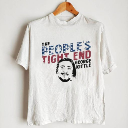 The People’s Tight End  George Kittle T Shirt