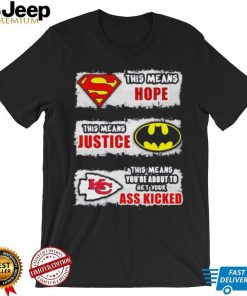 Thí Means Hope This Means Justice This Means You’re About To Get Your As Kickes Shirt