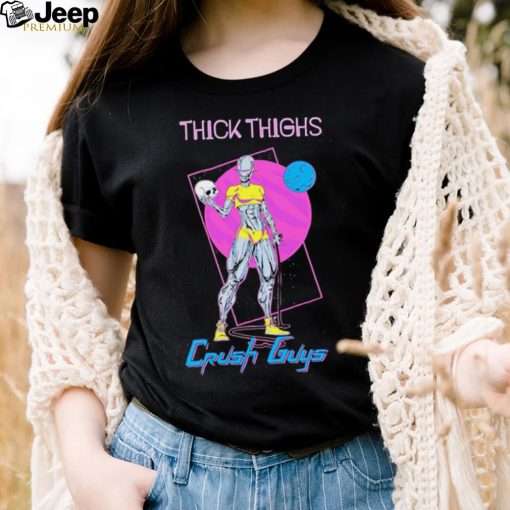 Thick Thighs crush guys art shirt