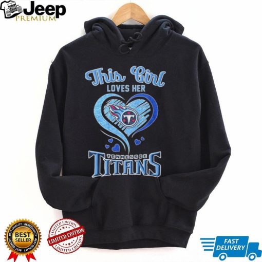 This Girl Loves Heart Tennessee Titans Shirt