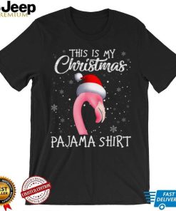 This Is My Christmas Pajama Flamingo Santa Xmas Christmas Pajama T Shirt