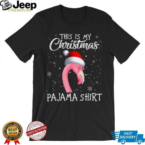 This Is My Christmas Pajama Flamingo Santa Xmas Christmas Pajama T Shirt