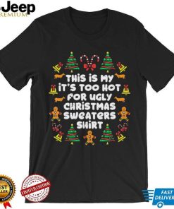 This Is My It’s Too Hot For Ugly Xmas Sweater Shirt Westie Christmas Tree Dog Shirt