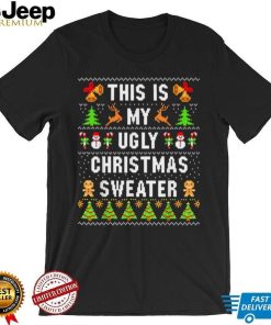 This Is My Ugly Sweater Funny Ugly Christmas T Shirt