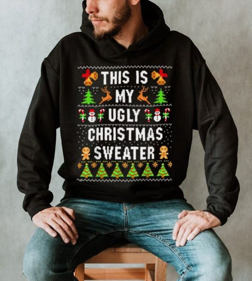 This Is My Ugly Sweater Funny Ugly Christmas T Shirt