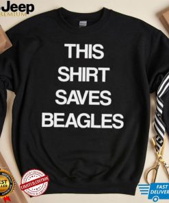 This shirt saves beagles shirt