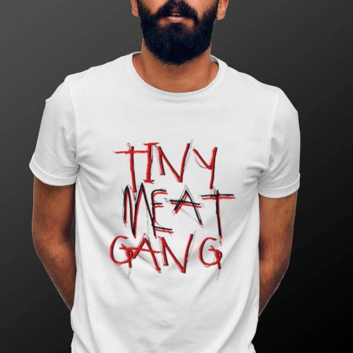 Tiny Meat Gang 92 For Fans Shirt