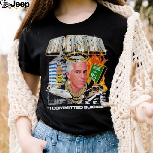 Tippity rip epstein I committed suicide shirt
