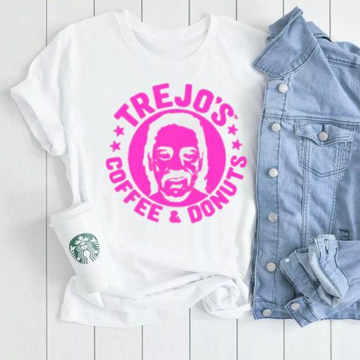 Trejo’s coffee and donuts shirt