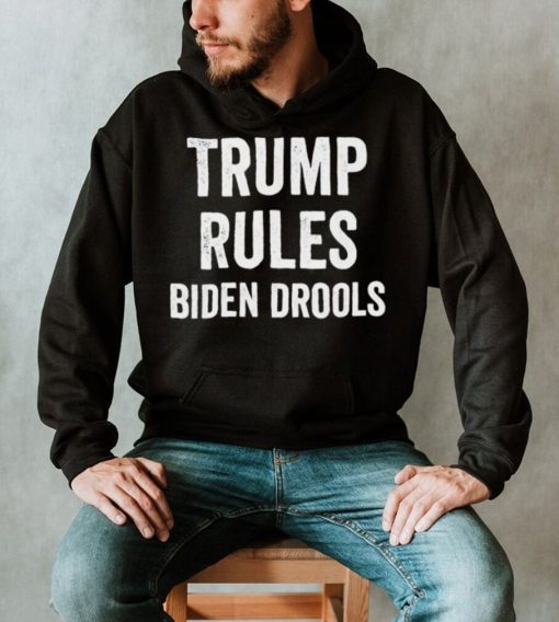 Trump Rules Biden Drools T Shirt