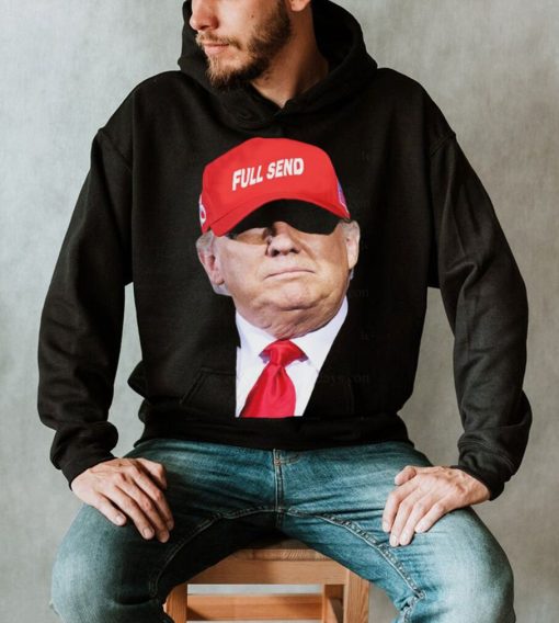 Trump full send hat t shirt