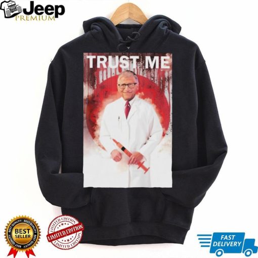 Trust me bill gates T shirt