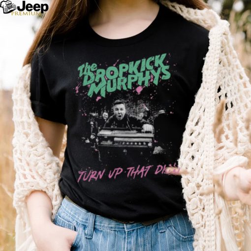 Turn Up The Dial Dropkick Murphys Band Vintage Graphic shirt
