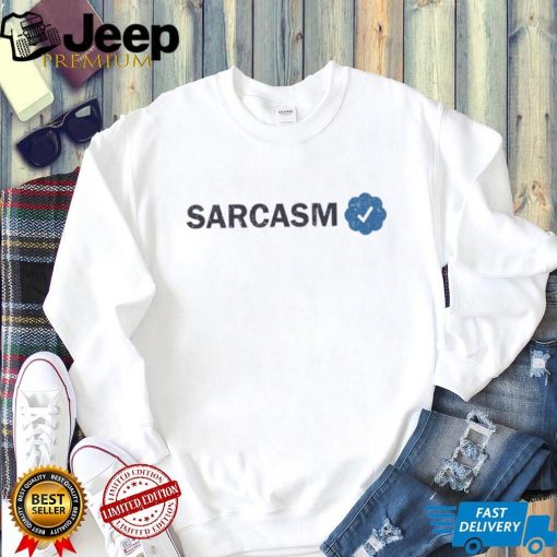 Twitter Sarcasm Verified T Shirt