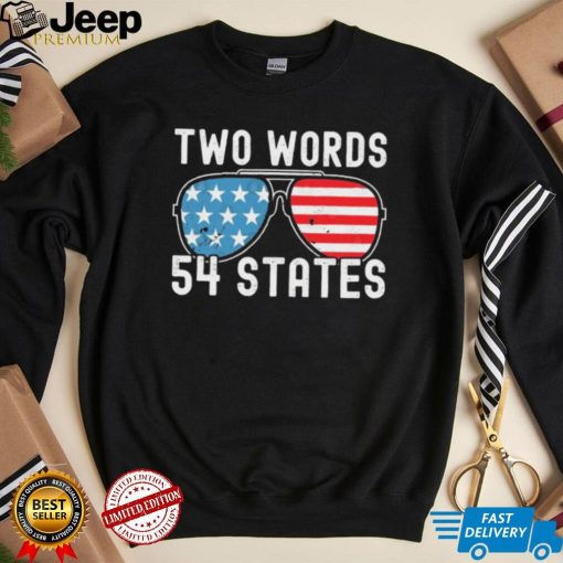 Two Words – 54 States Joe Biden Glasses Shirt