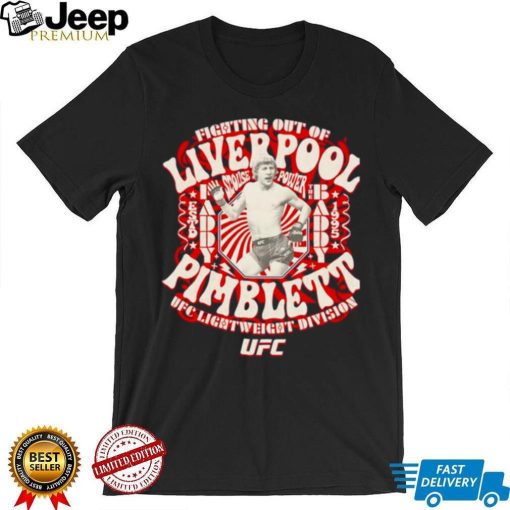 UFC fighting out of Liverpool Pimblett Paddy Pimblett Scouse Power Shirt