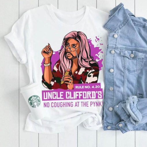 Uncle Clifford’s no coughing at the pynks shirt