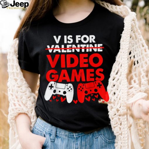 V Is For Video Games Funny Valentines Day Gamer Boy Men T Shirt