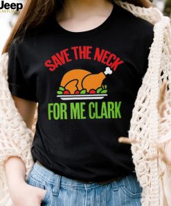 Save The Neck For Me Clark Shirt