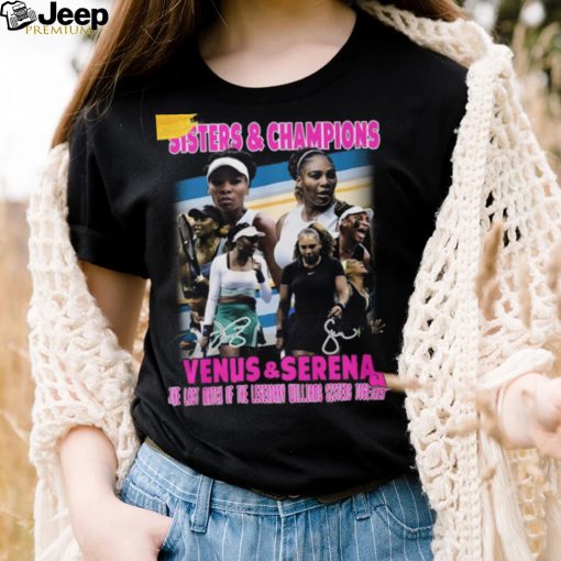 Venus & Serena The Last Match Of The Legendary Williams Sisters Together T Shirt