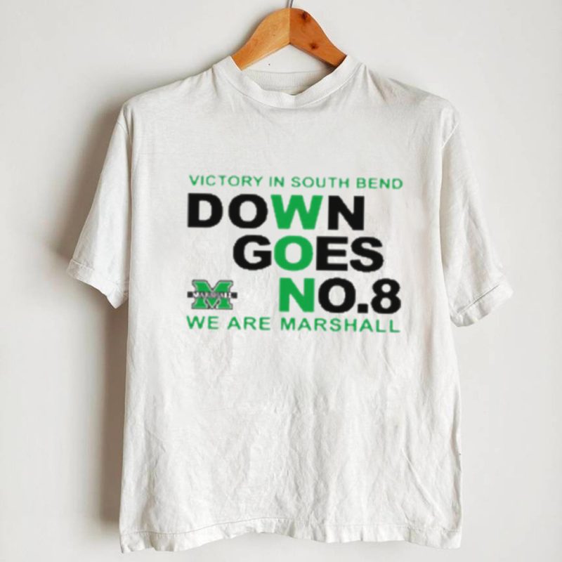 Victory In South Bend Down Goes No.8 We Are Marshall University Football Shirt