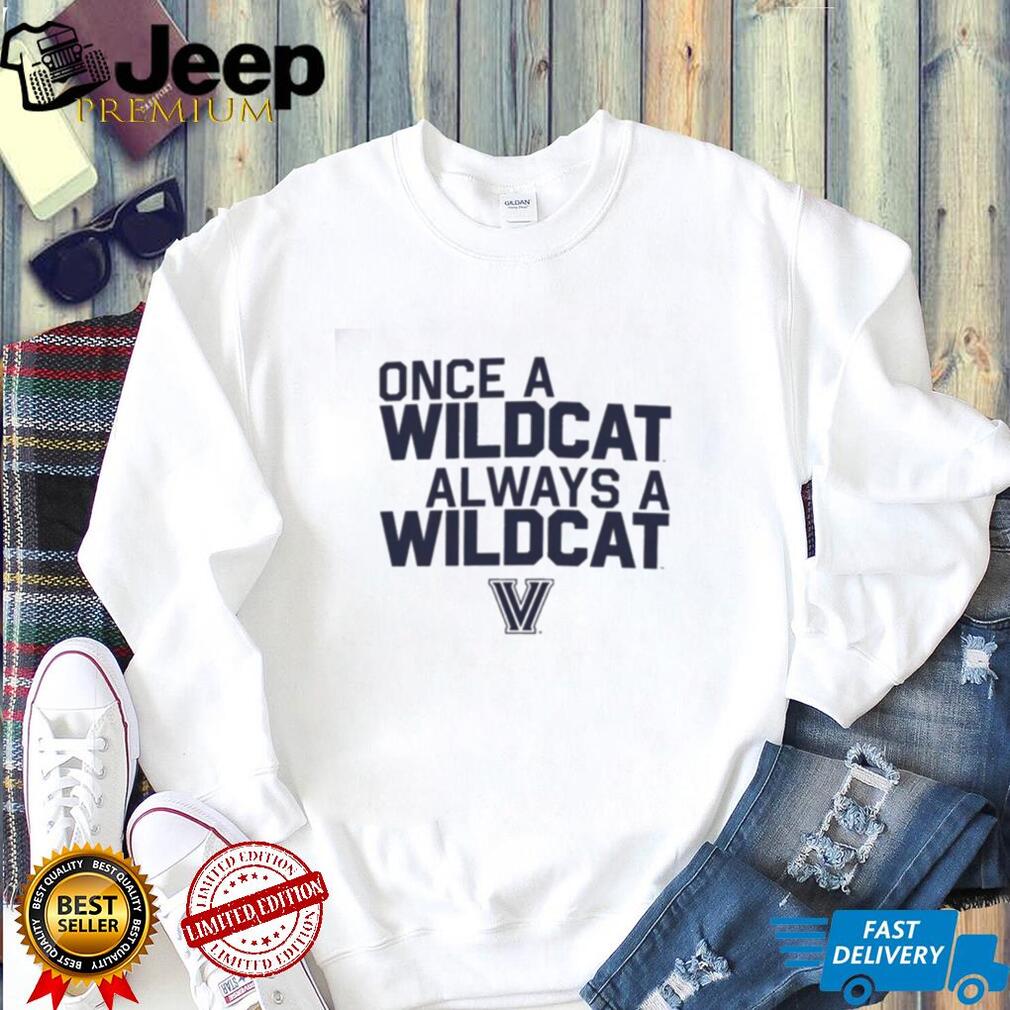 Villanova Wildcats Basketball Once A Wildcat Always A Wildcat Shirt ...