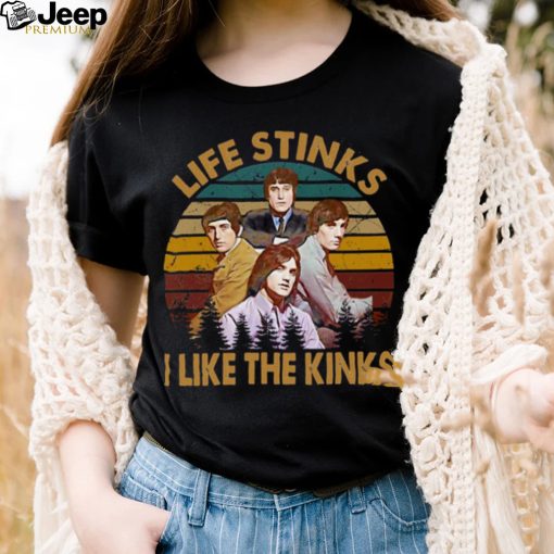 Vintage Life Stinks I Like The Kinks Band shirt