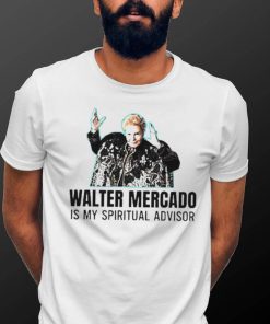 Walter Mercado Is My Spiritual Advisor Shirt