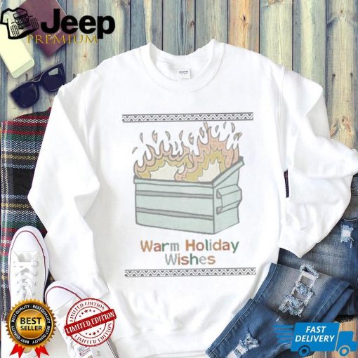 Warm Holiday Wishes Trash Can Flame Ugly Christmas T Shirt