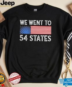 We Went To 54 States American Flag Shirt