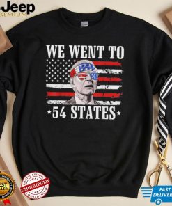 We Went To 54 States flag America President Joe Biden Quote Shirt