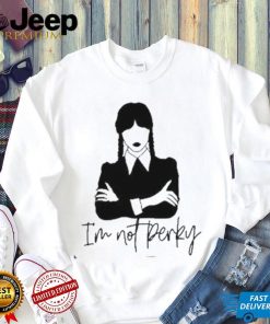 Wednesday Addams I’m Not Perky Shirt