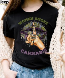 Weed Lips Not Today Bitch Cannabis , Women Smoking Shirt