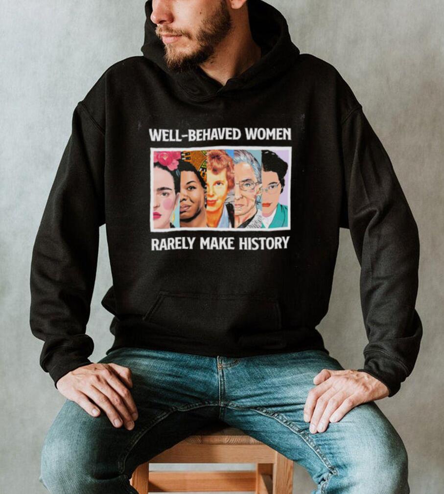 Well-Behaved Women Rarely Make History ~ Tumbler