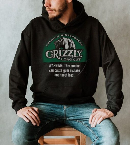 Wintergreen Grizzly long cut warning this product can cause gum disease and tooth loss t shirt