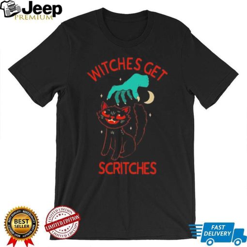 Witches get scritches T Shirt