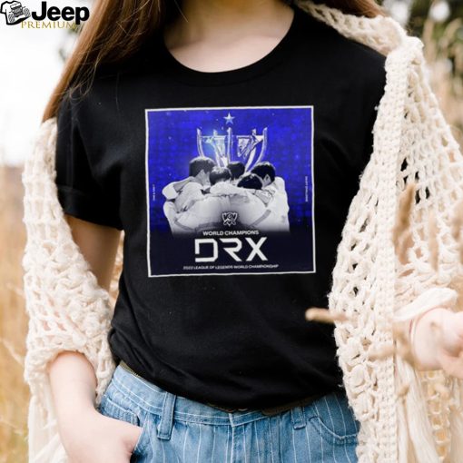 World Champions DRX 2022 Leagueod Legends World Chapionship shirt