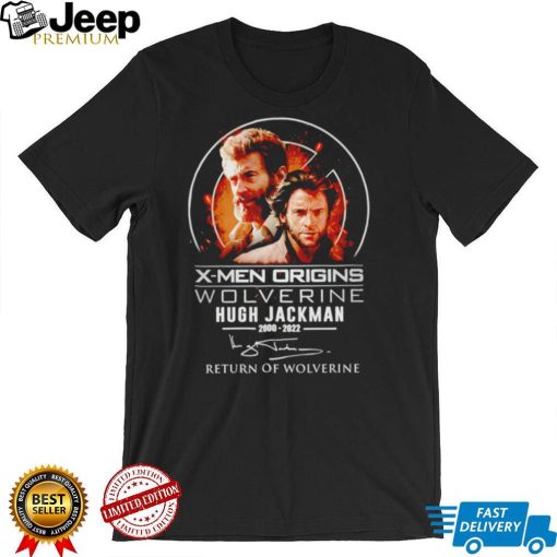 X Men Origins Wolverine Hugh Jackman 2000 2022 return of Wolverine movie 2022 shirt0