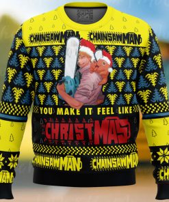 You Make It Fell Like Christmas Chainsaw Man Ugly Christmas Sweater