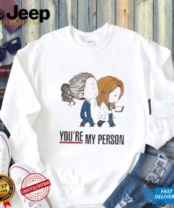 Youre My Person Greys Anatomy shirt0