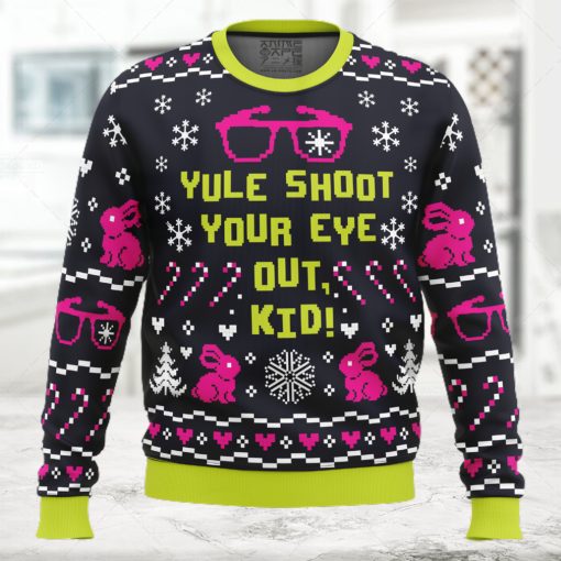 Yule Shoot Your Eye Out A Christmas Story Ugly Christmas Sweater