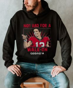 Georgia Football Stetson Bennett IV Not Bad For A Walk on Shirt