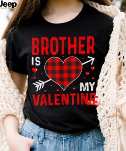 brother Is My Valentine Red Plaid Valentines Day Funny T Shirt