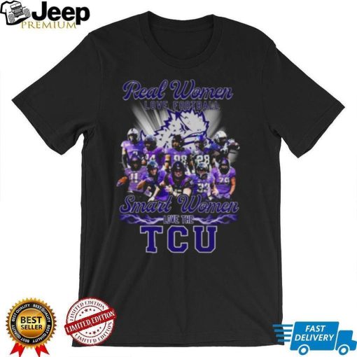 Real Women love football smart Women love the TCU Horned Frogs team 2022 shirt