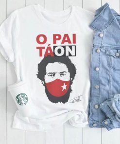 Camiseta Lula Presidente O Pai Tá On Lula T Shirt