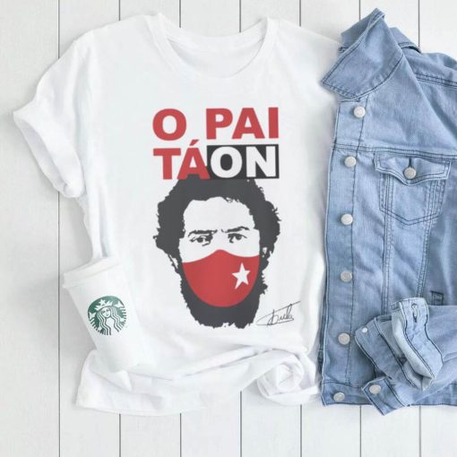 Camiseta Lula Presidente O Pai Tá On Lula T Shirt