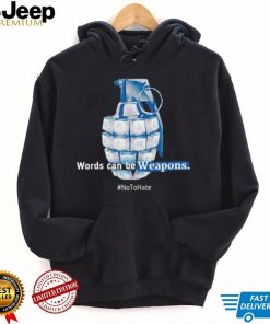 grenade worlds can be Weapons no to hate art shirt