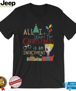 All I Want For Christmas Is An Indictment Tee Pro Trump Xmas 2022 Sweater