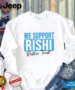 We Support Rishi Sunak Edit Restore Trust Unisex Sweatshirt