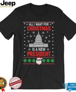 All I Want For Christmas Is A New President Santa Claus Christmas Ugly Sweatshirt